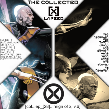 Collected X-Lapsed 28 - Reign of X X-Men Marauders SWORD